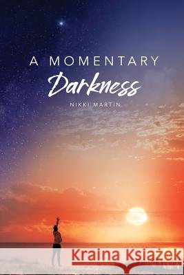 A Momentary Darkness Nikki Martin 9780997968712 Thorncraft Publishing - książka
