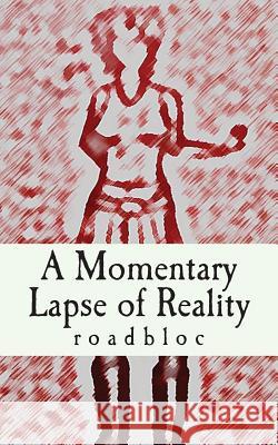 A Momentary Lapse of Reality Roadbloc 9780957063372 Fragged Publishing - książka