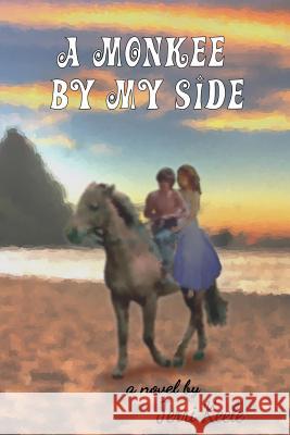 A Monkee By My Side Keele, Jerri 9781533290113 Createspace Independent Publishing Platform - książka