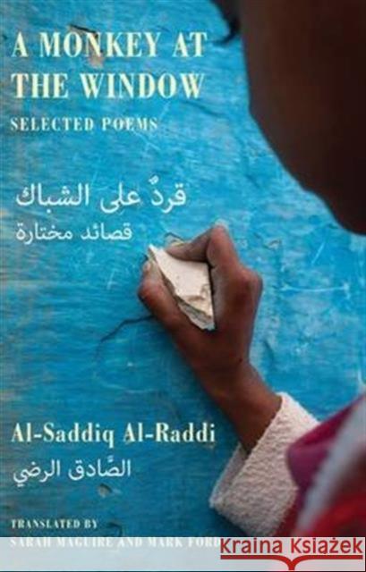 A Monkey at the Window: Selected Poems Al-Saddiq Al-Raddi 9781780372723 Bloodaxe Books Ltd - książka