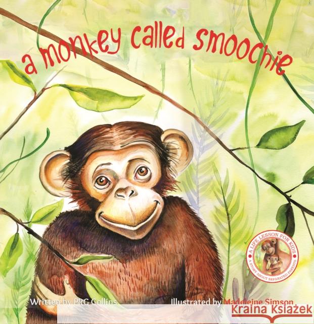 A Monkey Called Smoochie PRG Collins 9781528939157 Austin Macauley Publishers - książka