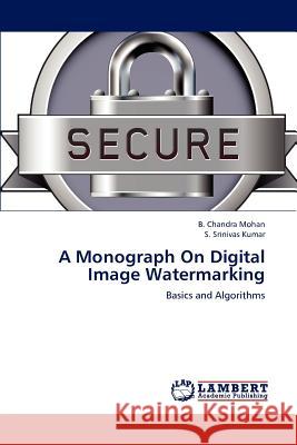 A Monograph On Digital Image Watermarking Chandra Mohan, B. 9783659106668 LAP Lambert Academic Publishing - książka
