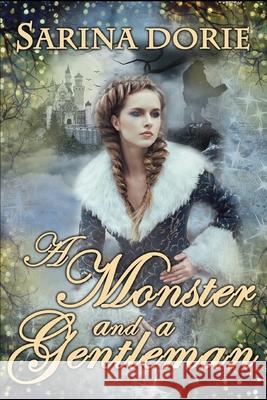 A Monster and a Gentleman: An Enchanted Fairy Tale Sarina Dorie 9781661404093 Independently Published - książka