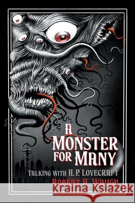A Monster for Many: Talking with H. P. Lovecraft Robert H. Waugh 9781614983408 Hippocampus Press - książka