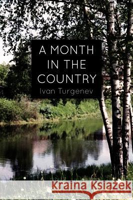 A Month In the Country: A Comedy in Five Acts Turgenev, Ivan Sergeevich 9781511885379 Createspace - książka