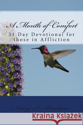 A Month of Comfort: 31-Day Devotional for those in Affliction Almodovar Phd, Nancy A. 9781492907398 Createspace - książka