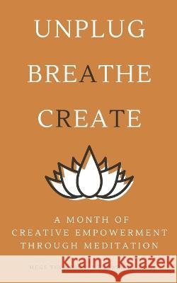 A Month of Creative Empowerment Through Meditation thompson megs thompson 9798986539331 in omnia paratus publishing llc - książka
