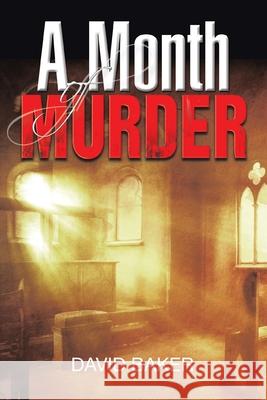 A Month of Murder David Baker 9781665590570 Authorhouse UK - książka