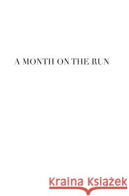 A Month on the Run Jan McCarthy 9781540347527 Createspace Independent Publishing Platform - książka