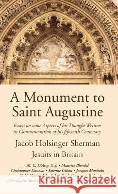 A Monument to Saint Augustine Jacob Holsinger Sherman, Jesuits in Britain 9781532613593 Wipf & Stock Publishers - książka