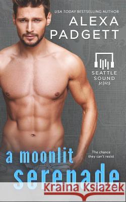 A Moonlit Serenade Alexa Padgett 9781945090219 Sidecar Press - książka