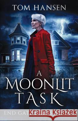A Moonlit Task: An Urban Fantasy Mystery Novel Tom Hansen 9781946407030 Iceblazer Entertainment - książka
