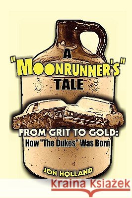 A Moonrunner's Tale: From Grit to Gold, How 