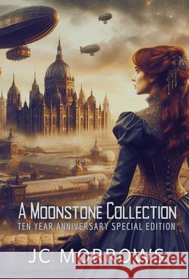 A MoonStone Collection: A collection of Order of the Moonstone Short stories Jc Morrows 9781088047439 Mystic Moonstone Press - książka