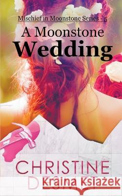 A Moonstone Wedding Christine Desmet   9798215070697 Writers Exchange E-Publishing - książka