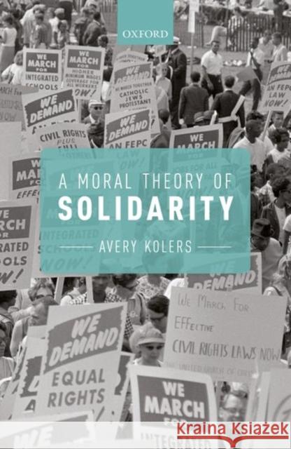 A Moral Theory of Solidarity Avery Kolers 9780198769781 Oxford University Press, USA - książka