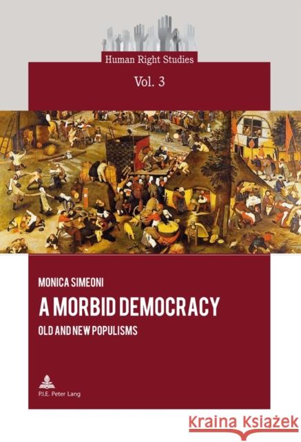 A Morbid Democracy: Old and New Populisms Centro Interdipartimentale Di Ricera 9782875742339 Presses Interuniversitaires Europeennes - książka