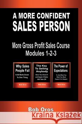 A More Confident Sales Person Bob Oros 9781365329128 Lulu.com - książka