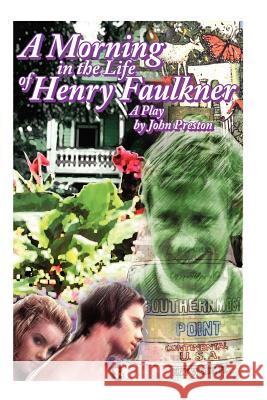 A Morning in the Life of Henry Faulkner John Preston 9781411653023 Lulu.com - książka