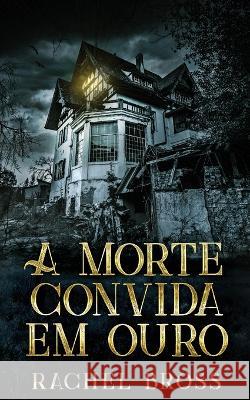 A morte convida em ouro Rachel Bross Luisa Camacho 9784824154439 Next Chapter - książka