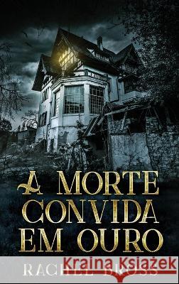 A morte convida em ouro Rachel Bross Luisa Camacho 9784824154446 Next Chapter - książka