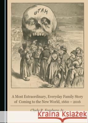 A Most Extraordinary, Everyday Family Story of Coming to the New World, 1660 Â 