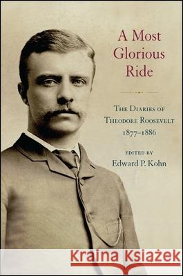 A Most Glorious Ride Kohn, Edward P. 9781438455143 Excelsior Editions/State University of New Yo - książka