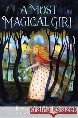 A Most Magical Girl Karen Foxlee 9780553512885 Yearling Books - książka