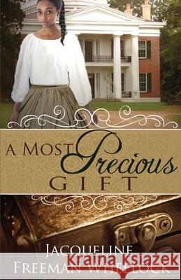 A Most Precious Gift Jacqueline Freema 9781649171337 Scrivenings Press LLC - książka