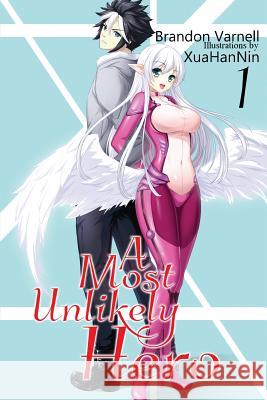 A Most Unlikely Hero Vol.1 Brandon Varnell 9780997802849 Kitsune Incorporated - książka