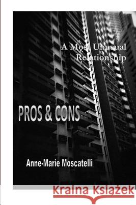 A Most Unusual Relationship, Pros & Cons Anne-Marie Moscatelli 9781105526329 Lulu.com - książka