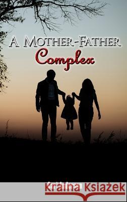 A Mother-Father Complex Carl Anderson   9781957384054 EA Media and Publishing - książka