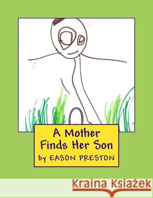 A Mother Finds Her Son Syann Preston Eason Preston 9781986248686 Createspace Independent Publishing Platform - książka