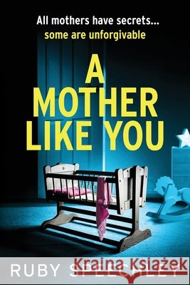 A Mother Like You Ruby Speechley 9781806562473 Boldwood Books Ltd - książka