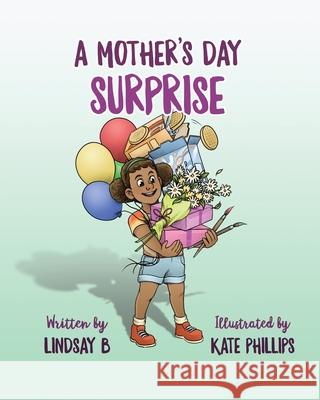 A Mother's Day Surprise Lindsay B 9781777576127 Library and Archives Canada - książka