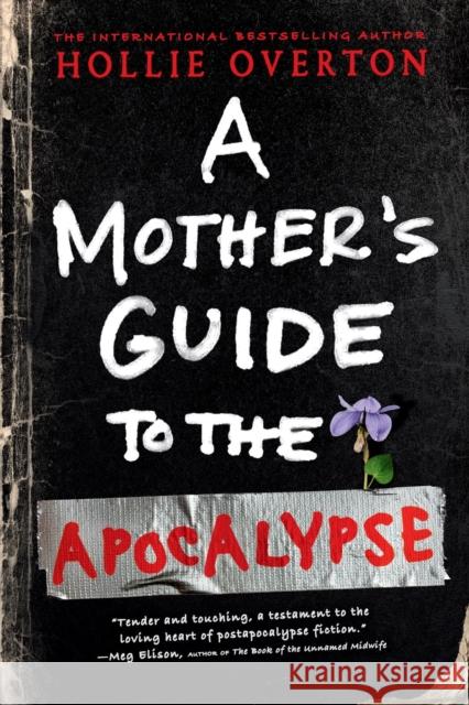 A Mother's Guide to the Apocalypse Hollie Overton 9780316482387 Redhook - książka