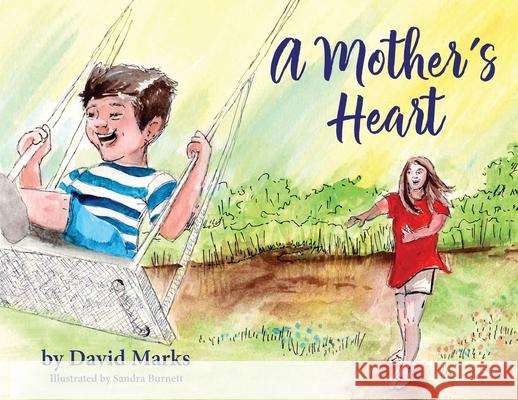 A Mother's Heart David Mark Sandra Burnett 9781942923473 Our Written Lives - książka