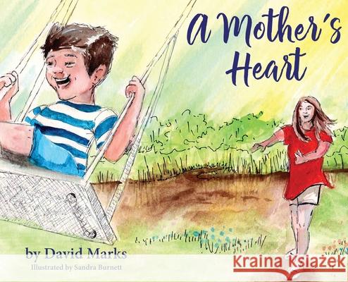 A Mother's Heart David Marks Sandra Burnett 9781942923480 Our Written Lives - książka