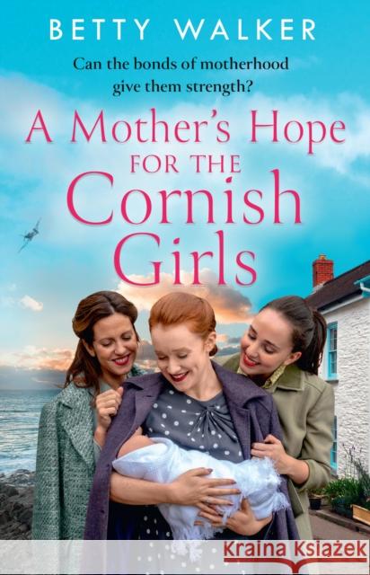 A Mother’s Hope for the Cornish Girls Betty Walker 9780008525170 HarperCollins Publishers - książka