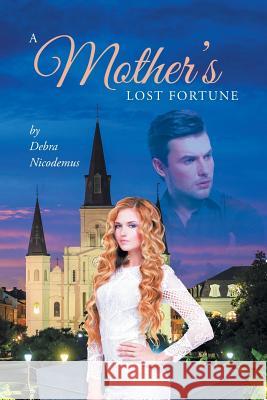 A Mothers Lost Fortune Debra Nicodemus 9781640822122 Page Publishing, Inc. - książka