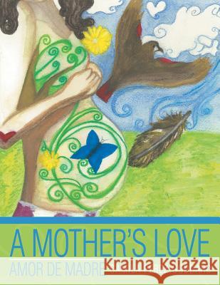 A Mother's Love Camila Perez-Goddard 9781452595696 Balboa Press - książka