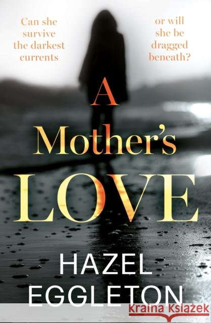 A Mother's Love Hazel Eggleton 9781916668270 The Book Guild Ltd - książka