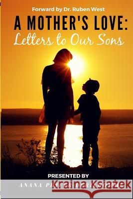 A Mother's Love: Letters to Our Sons Danielle Moore Elizabeth Phifer B. a. Allen-Nadella 9781729465639 Independently Published - książka