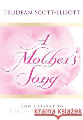 A Mother's Song Trudean Scott-Elliott 9781479606559 Aspect - książka
