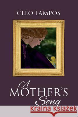 A Mother's Song: A Story of the Orphan Train Cleo Lampos 9781530706518 Createspace Independent Publishing Platform - książka