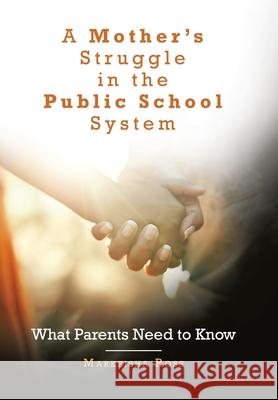 A Mother's Struggle in the Public School System: What Parents Need to Know Markeisha Ross 9781669817086 Xlibris Us - książka