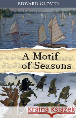 A Motif of Seasons Edward Glover 9780992955120 Edward Glover - książka