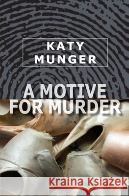 A Motive for Murder: A Hubbert & Lil Mystery Katy Munger 9781671639720 Independently Published - książka