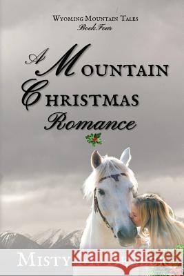 A Mountain Christmas Romance Misty M. Beller 9780999701201 Misty M. Beller Books, Inc. - książka