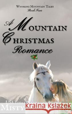 A Mountain Christmas Romance Misty M Beller   9781954810501 Misty M. Beller Books, Inc. - książka
